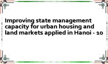 Improving state management capacity for urban housing and land markets applied in Hanoi - 10
