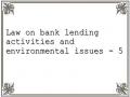 Law on bank lending activities and environmental issues - 5