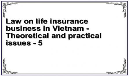 Law on life insurance business in Vietnam - Theoretical and practical issues - 5