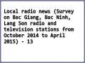 Local radio news (Survey on Bac Giang, Bac Ninh, Lang Son radio and television stations from October 2014 to April 2015) - 13