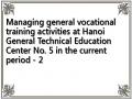 Managing general vocational training activities at Hanoi General Technical Education Center No. 5 in the current period - 2