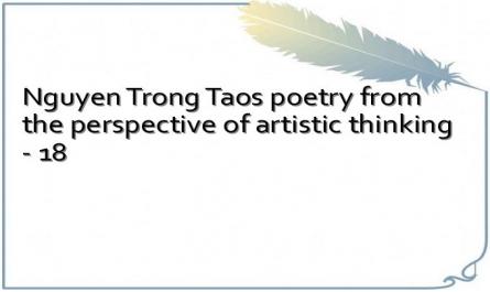 Nguyen Trong Taos poetry from the perspective of artistic thinking - 18