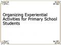 Organizing Experiential Activities for Primary School Students
