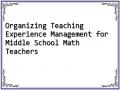 Organizing Teaching Experience Management for Middle School Math Teachers