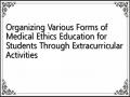 Organizing Various Forms of Medical Ethics Education for Students Through Extracurricular Activities