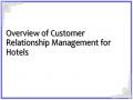 Overview of Customer Relationship Management for Hotels
