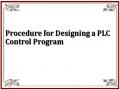 Procedure for Designing a PLC Control Program