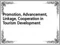 Promotion, Advancement, Linkage, Cooperation in Tourism Development
