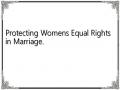Protecting Womens Equal Rights in Marriage.