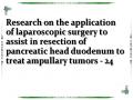 Research on the application of laparoscopic surgery to assist in resection of pancreatic head duodenum to treat ampullary tumors - 24