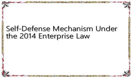 Self-Defense Mechanism Under the 2014 Enterprise Law
