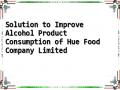 Solution to Improve Alcohol Product Consumption of Hue Food Company Limited