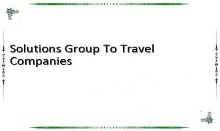 Solutions Group To Travel Companies