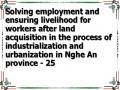 Solving employment and ensuring livelihood for workers after land acquisition in the process of industrialization and urbanization in Nghe An province - 25