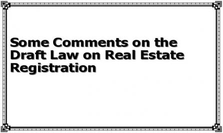 Some Comments on the Draft Law on Real Estate Registration
