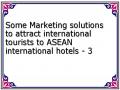 Some Marketing solutions to attract international tourists to ASEAN international hotels - 3