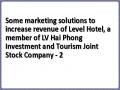 Some marketing solutions to increase revenue of Level Hotel, a member of LV Hai Phong Investment and Tourism Joint Stock Company - 2