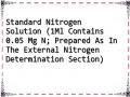 Standard Nitrogen Solution (1Ml Contains 0.05 Mg N; Prepared As In The External Nitrogen Determination Section)