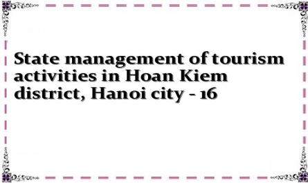 State management of tourism activities in Hoan Kiem district, Hanoi city - 16