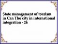 State management of tourism in Can Tho city in international integration - 26