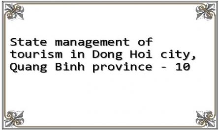 State management of tourism in Dong Hoi city, Quang Binh province - 10