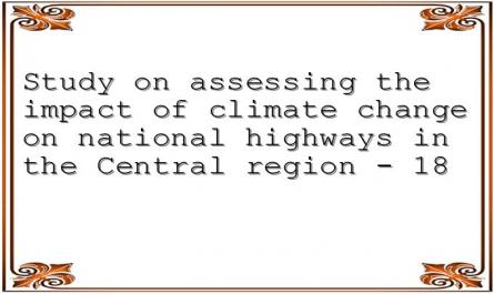 Study on assessing the impact of climate change on national highways in the Central region - 18