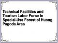 Technical Facilities and Tourism Labor Force in Special-Use Forest of Huong Pagoda Area