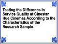 Testing the Difference in Service Quality at Cinestar Hue Cinemas According to the Characteristics of the Research Sample