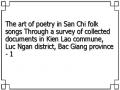 The art of poetry in San Chi folk songs Through a survey of collected documents in Kien Lao commune, Luc Ngan district, Bac Giang province - 1
