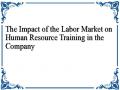 The Impact of the Labor Market on Human Resource Training in the Company