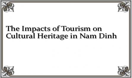 The Impacts of Tourism on Cultural Heritage in Nam Dinh