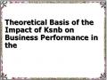 Theoretical Basis of the Impact of Ksnb on Business Performance in the