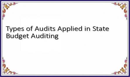 Types of Audits Applied in State Budget Auditing