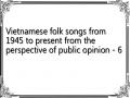 Vietnamese folk songs from 1945 to present from the perspective of public opinion - 6