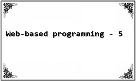 Web-based programming - 5