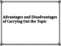 Advantages and Disadvantages of Carrying Out the Topic