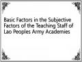 Basic Factors in the Subjective Factors of the Teaching Staff of Lao Peoples Army Academies