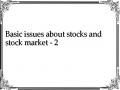 Basic issues about stocks and stock market - 2