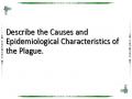 Describe the Causes and Epidemiological Characteristics of the Plague.
