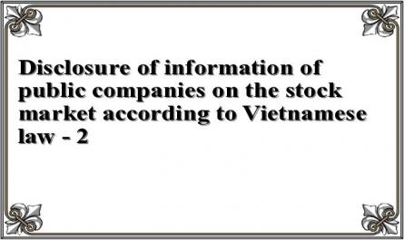 Disclosure of information of public companies on the stock market according to Vietnamese law - 2