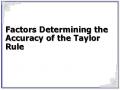 Factors Determining the Accuracy of the Taylor Rule
