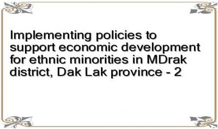 Implementing policies to support economic development for ethnic minorities in MDrak district, Dak Lak province - 2