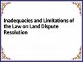 Inadequacies and Limitations of the Law on Land Dispute Resolution