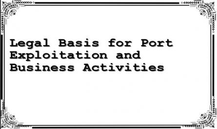 Legal Basis for Port Exploitation and Business Activities