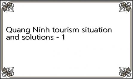 Quang Ninh tourism situation and solutions - 1
