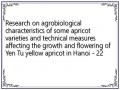 Research on agrobiological characteristics of some apricot varieties and technical measures affecting the growth and flowering of Yen Tu yellow apricot in Hanoi - 22