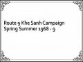Route 9 Khe Sanh Campaign Spring Summer 1968 - 9