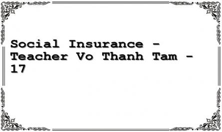 Social Insurance - Teacher Vo Thanh Tam - 17