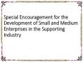 Special Encouragement for the Development of Small and Medium Enterprises in the Supporting Industry