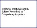 Teaching, Teaching English Subject According to Competency Approach
